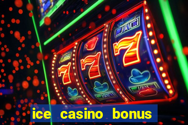 ice casino bonus 25 euro