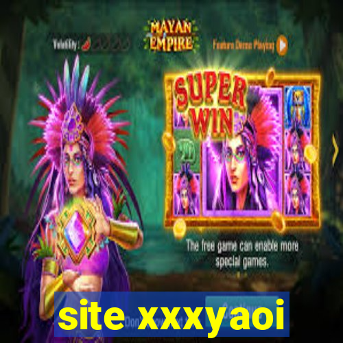 site xxxyaoi