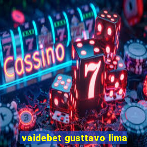 vaidebet gusttavo lima