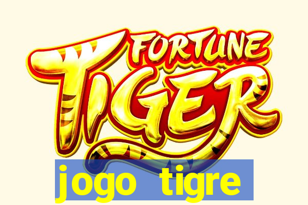 jogo tigre plataforma nova