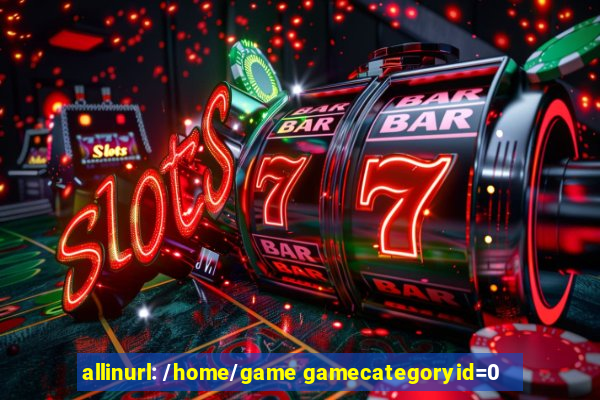 allinurl: /home/game gamecategoryid=0