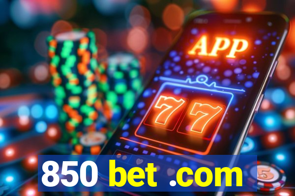 850 bet .com