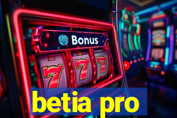 betia pro