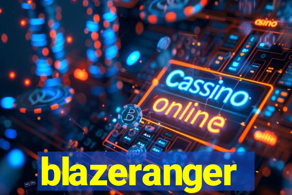 blazeranger