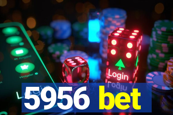 5956 bet