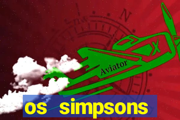 os simpsons completo dublado