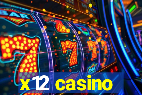 x12 casino