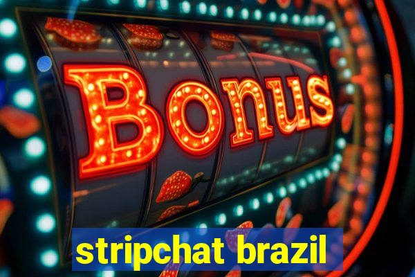 stripchat brazil