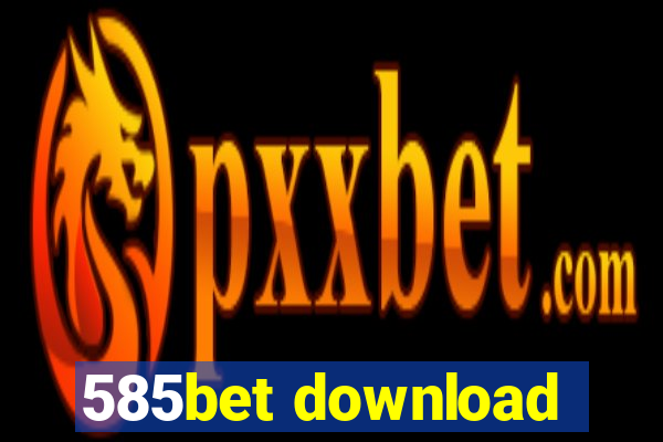 585bet download