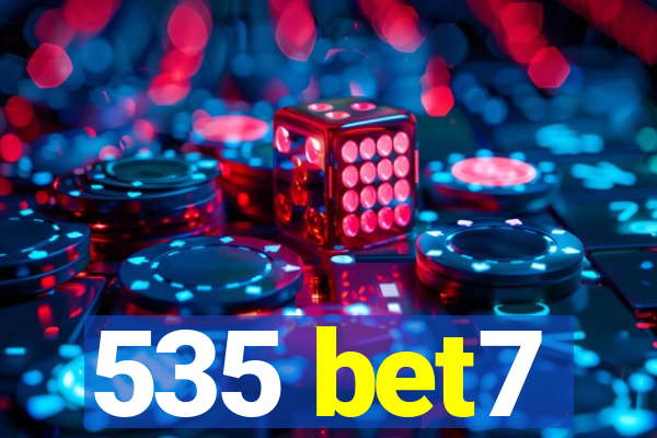 535 bet7