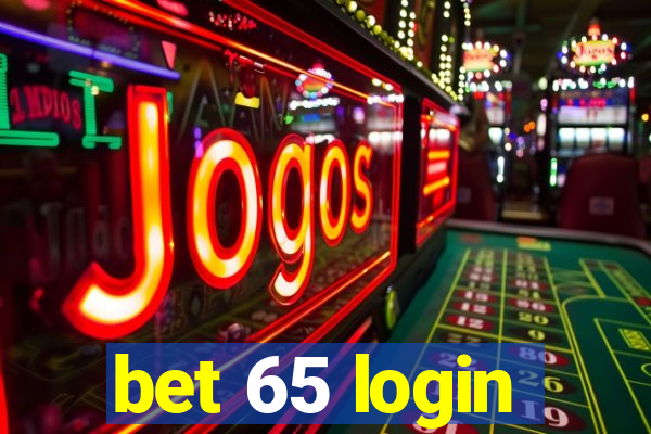 bet 65 login