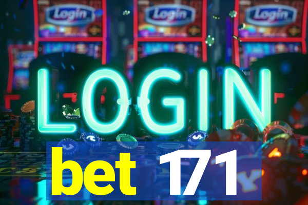 bet 171