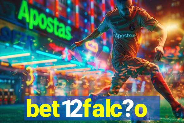 bet12falc?o