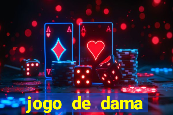 jogo de dama valendo dinheiro