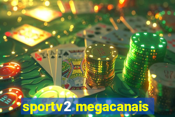 sportv2 megacanais