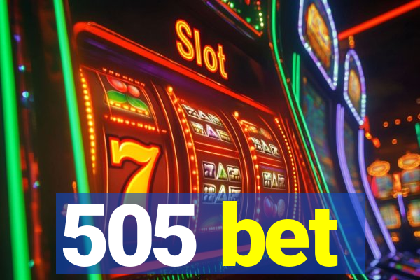 505 bet