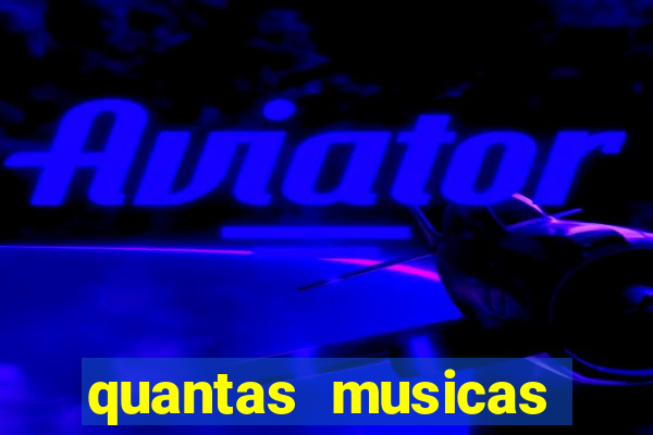 quantas musicas existem no mundo