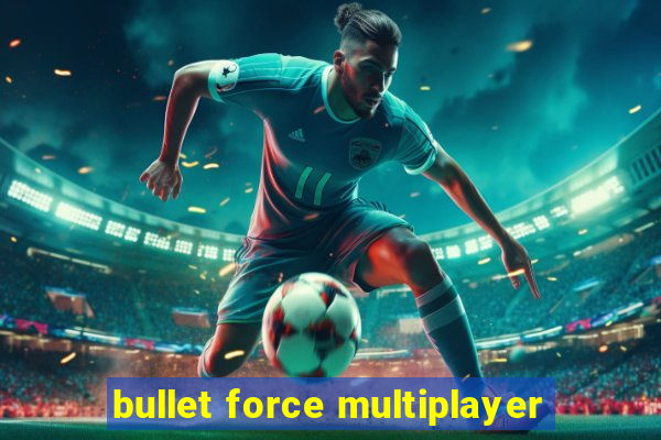 bullet force multiplayer