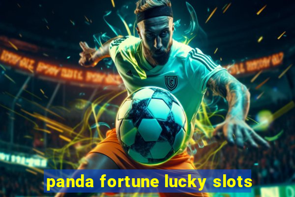 panda fortune lucky slots