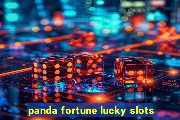 panda fortune lucky slots