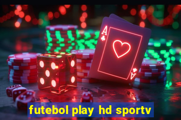 futebol play hd sportv