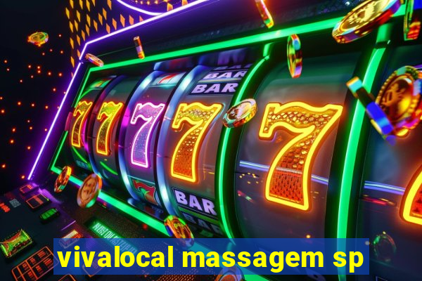 vivalocal massagem sp