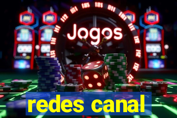 redes canal