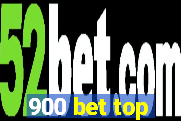 900 bet top