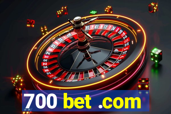 700 bet .com