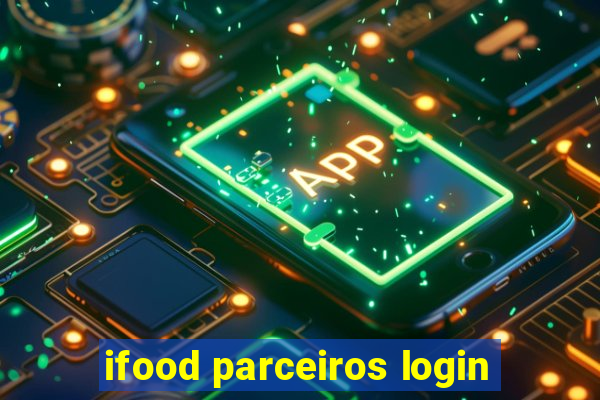 ifood parceiros login