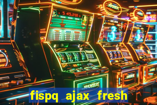 fispq ajax fresh limpeza profunda