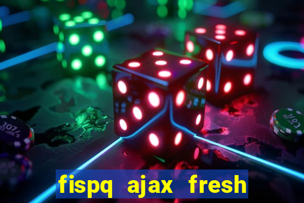 fispq ajax fresh limpeza profunda