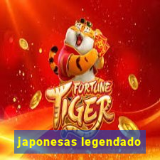 japonesas legendado