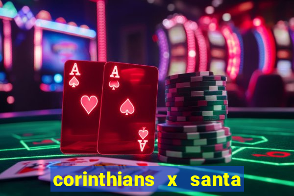 corinthians x santa cruz ao vivo hd