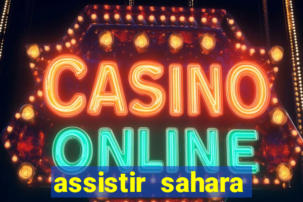 assistir sahara (2005 dublado online)