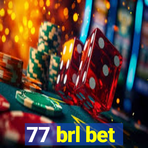 77 brl bet