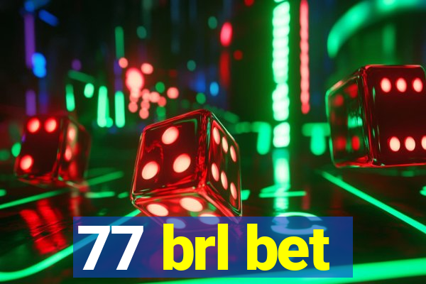 77 brl bet