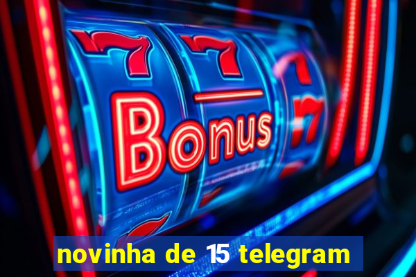 novinha de 15 telegram