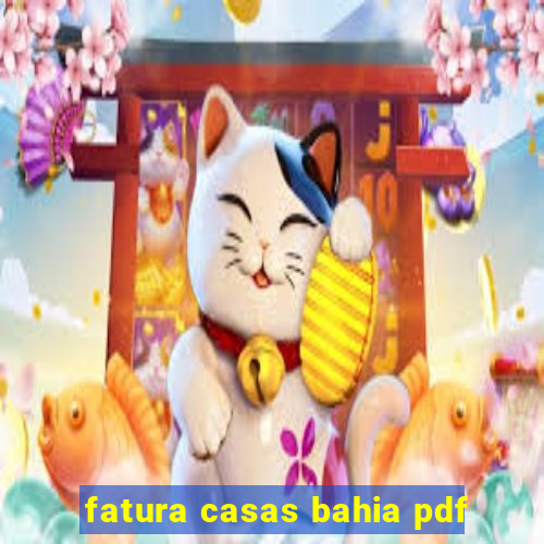 fatura casas bahia pdf