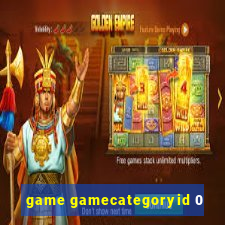 game gamecategoryid 0