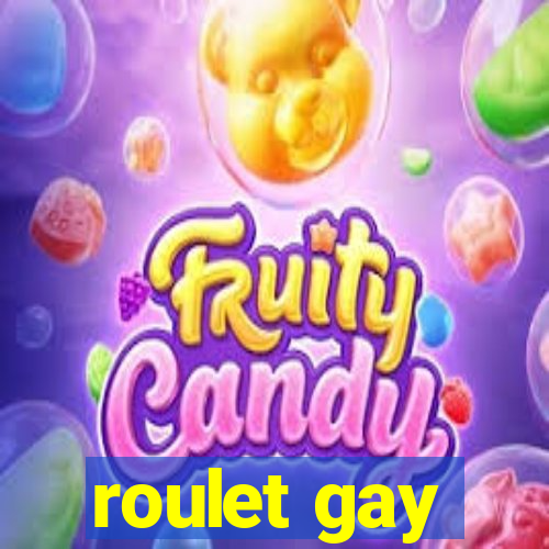 roulet gay