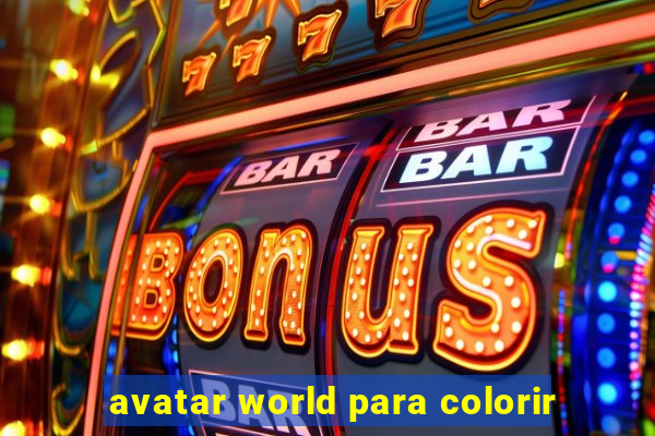 avatar world para colorir