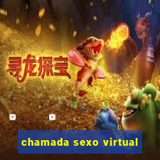 chamada sexo virtual