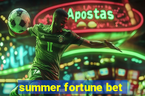 summer fortune bet