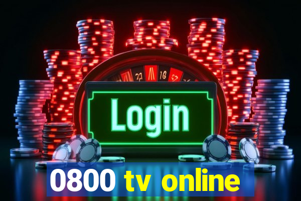 0800 tv online