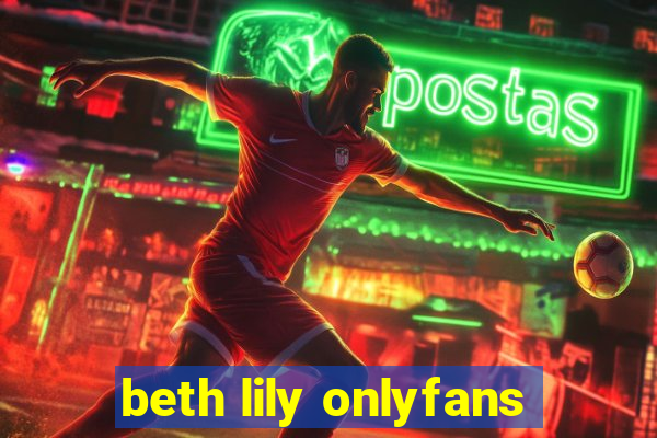 beth lily onlyfans