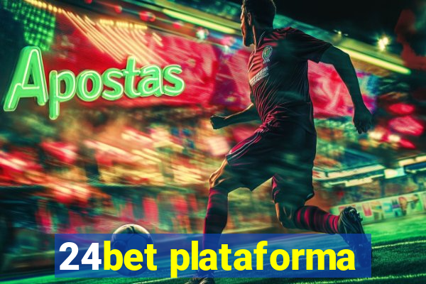 24bet plataforma