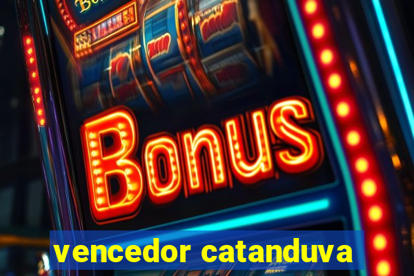 vencedor catanduva