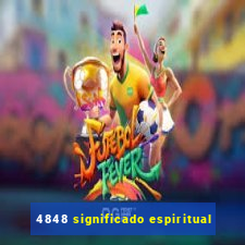 4848 significado espiritual