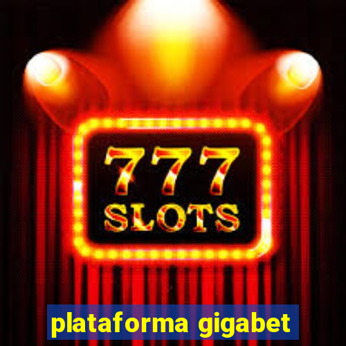 plataforma gigabet